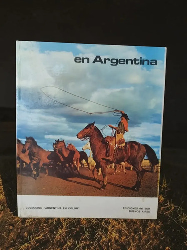 En Argentina Libro Fotos Gaucho Ediciones Del Sur Años 70 Ta, foto 2