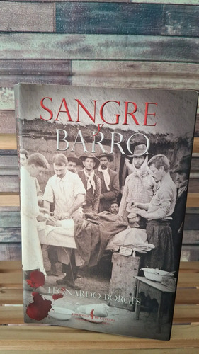 Libro Sangre Y Barro - Guerras Y Revoluciones Uruguay, foto 2